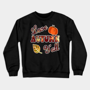 Love Autumn Y'All, Retro Rustic Fall Harvest Thanksgiving Crewneck Sweatshirt